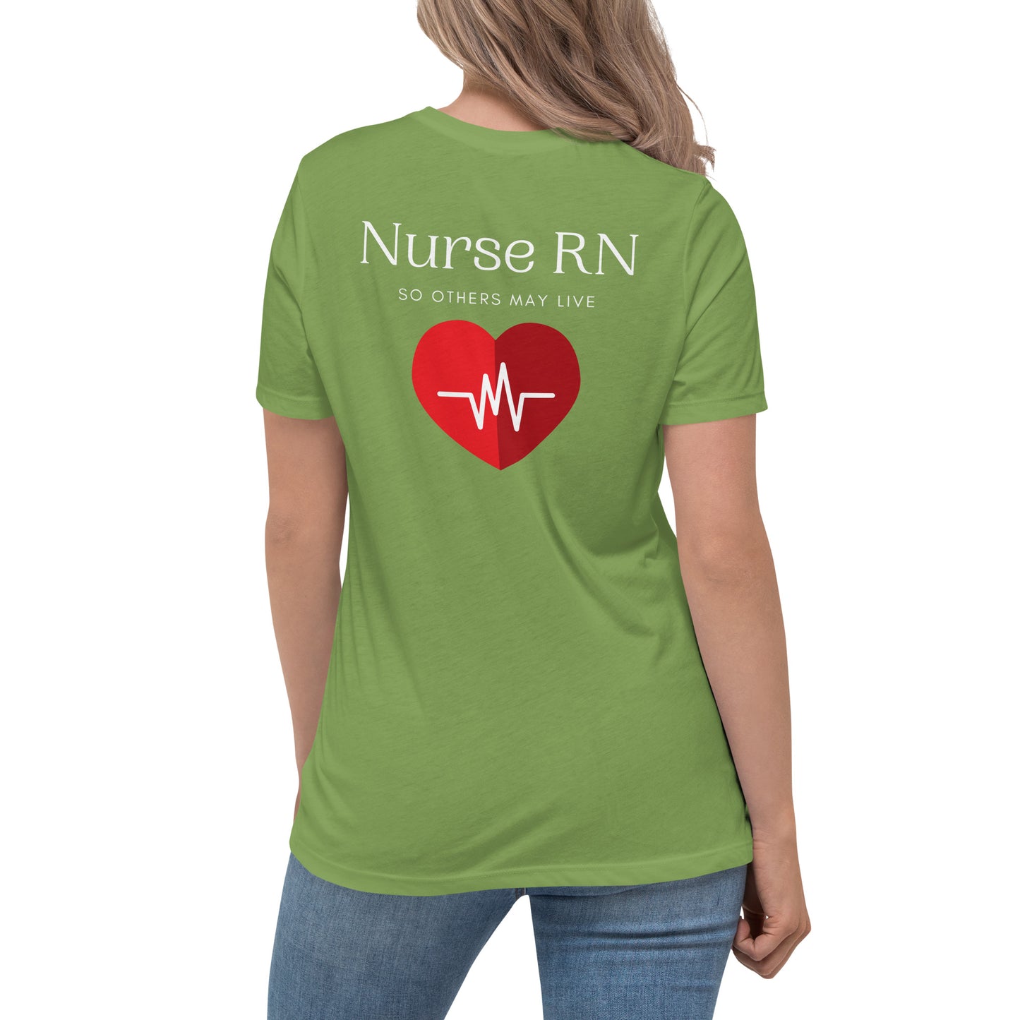 Nurse RN, So Others May Live Women's Relaxed T-Shirt