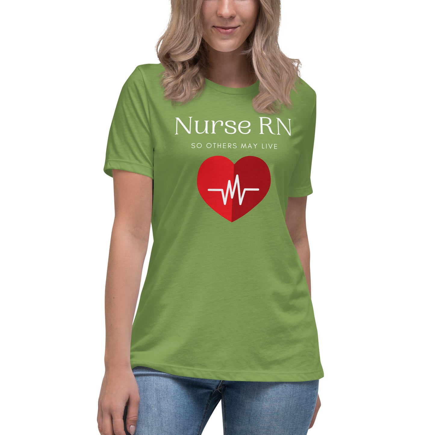Nurse RN, So Others May Live Women's Relaxed T-Shirt