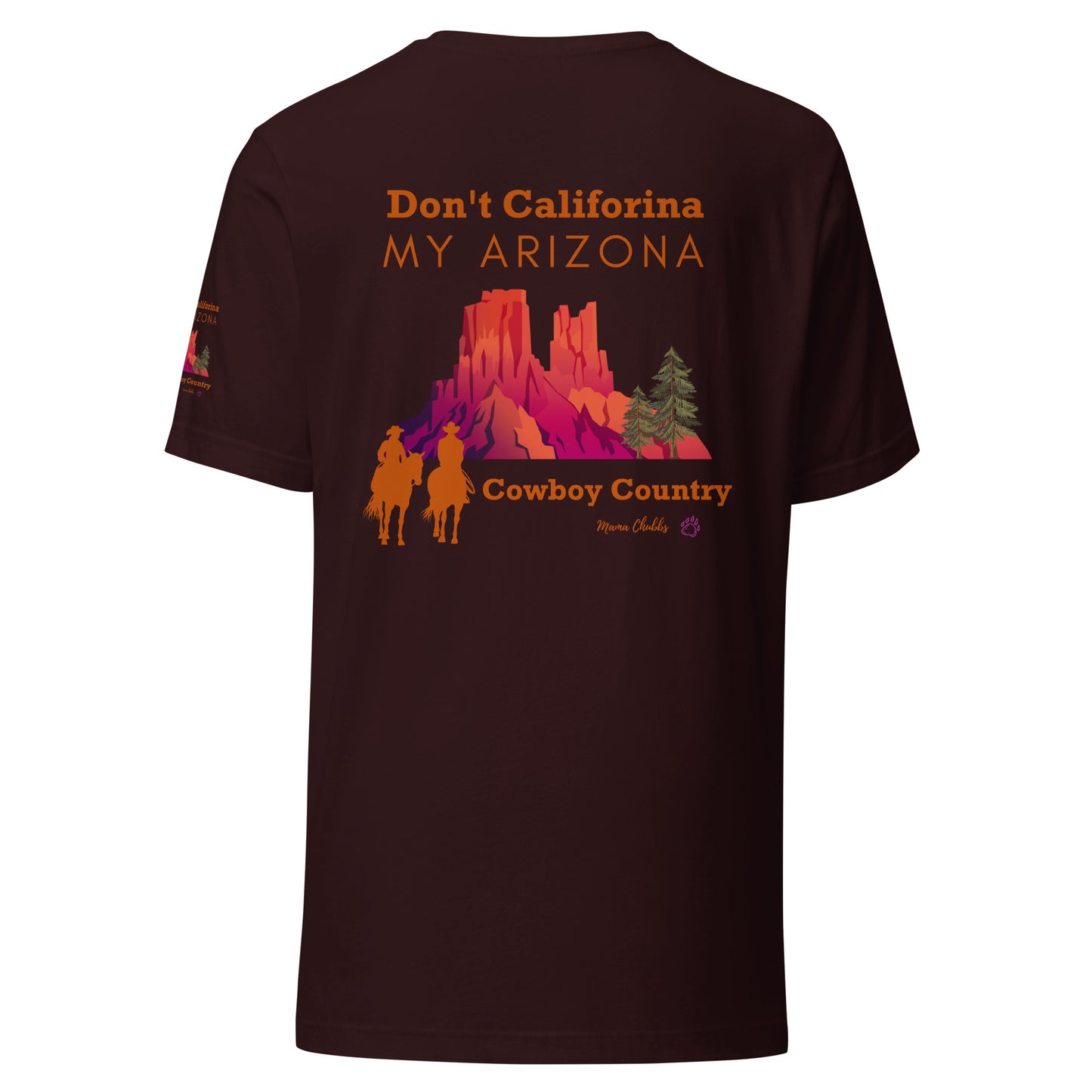 Don't California My Arizona Orange Desert Multi Colors Unisex t-shirt